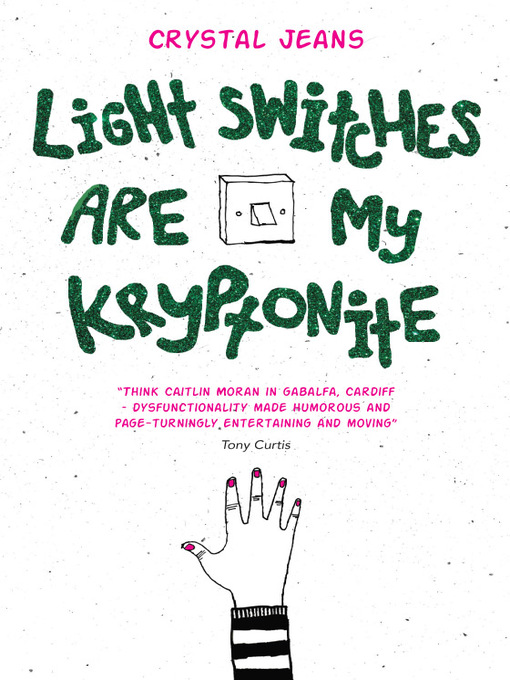 Title details for Light Switches Are My Kryptonite by Crystal Jeans - Available